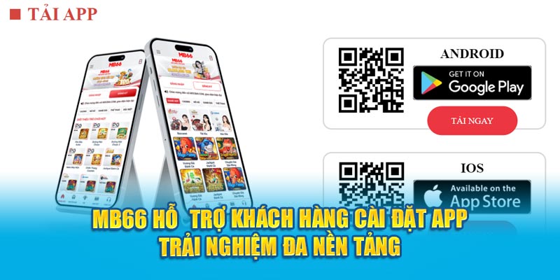 MB66 hỗ  trợ khách hàng cài đặt app trải nghiệm đa nền tảng