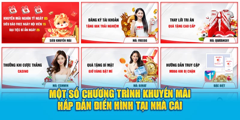 Một số chương trình khuyến mãi hấp dẫn điển hình tại nhà cái