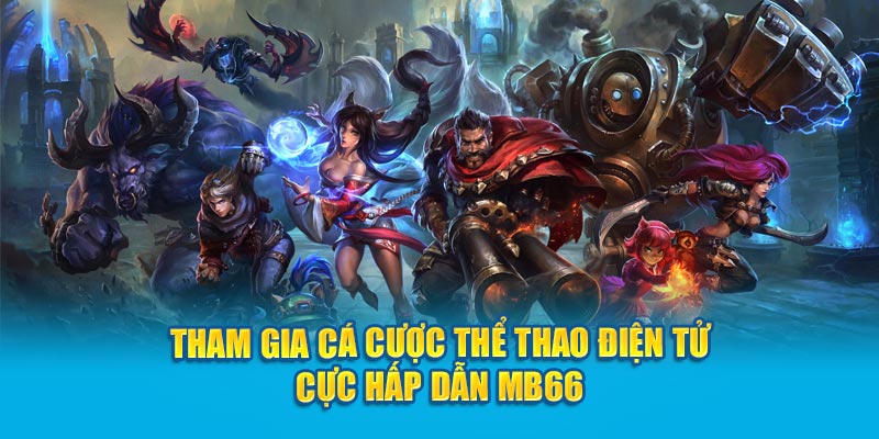 Tham gia cá cược thể thao điện tử cực hấp dẫn MB66 